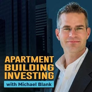 Apartment Building Investing w/ Michael Blank