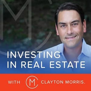 Investing In Real Estate w/ Clayton Morris